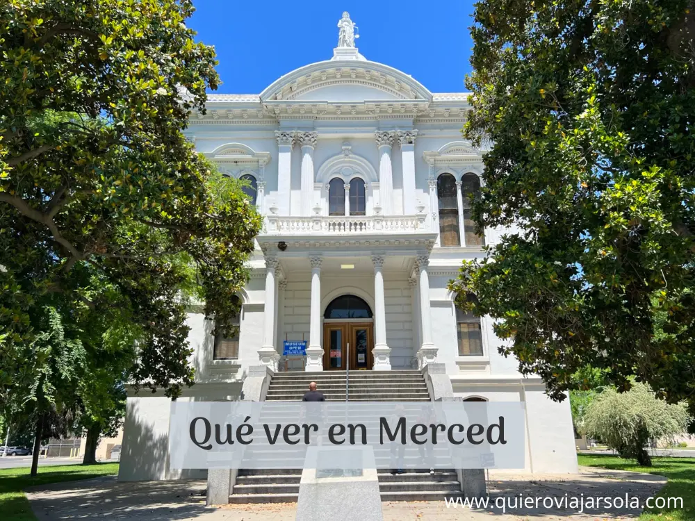 Qué ver en Merced